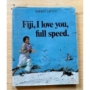 Fiji, I love you, full speed by Sheree Lipton 1972 HC DJ